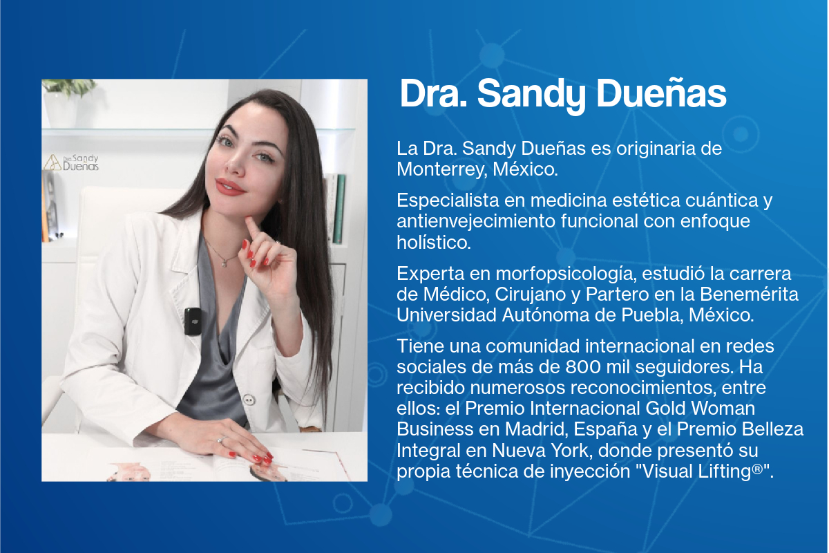 Dr. Sandy Dueñas has specialized in aesthetic medicine.