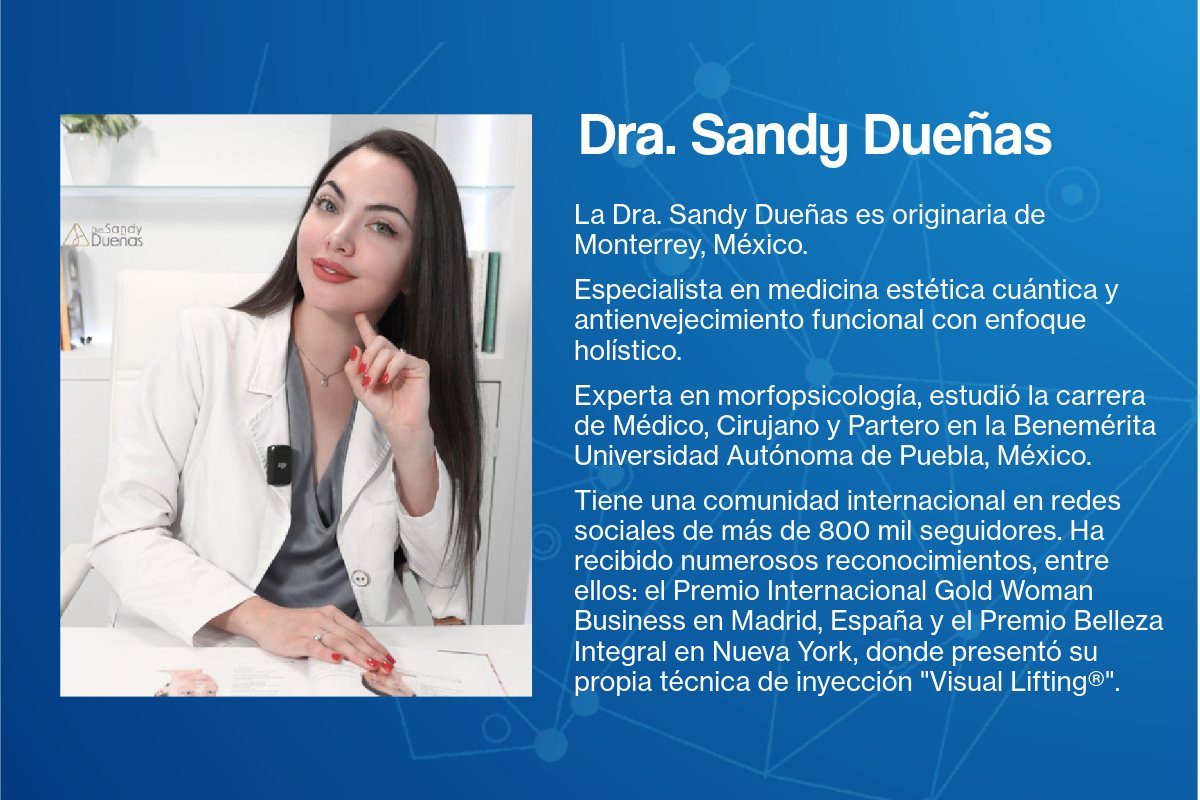 Dr. Sandy Dueñas has specialized in aesthetic medicine.