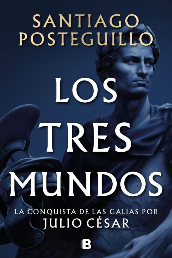 Cover of the book by Santiago Posteguillo entitled The Three Worlds.