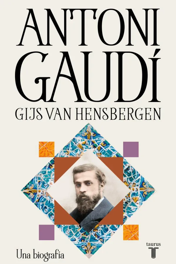Cover of the biography of Antoni Gaudí published by Editorial Taurus.